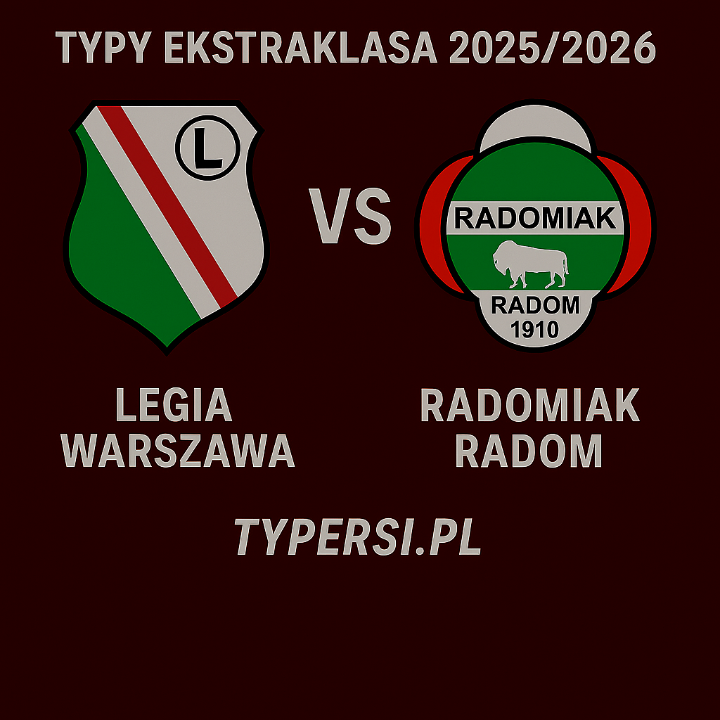Typy Ekstraklasa 2025/2026: Legia Warszawa vs Radomiak Radom – 8 kolejka