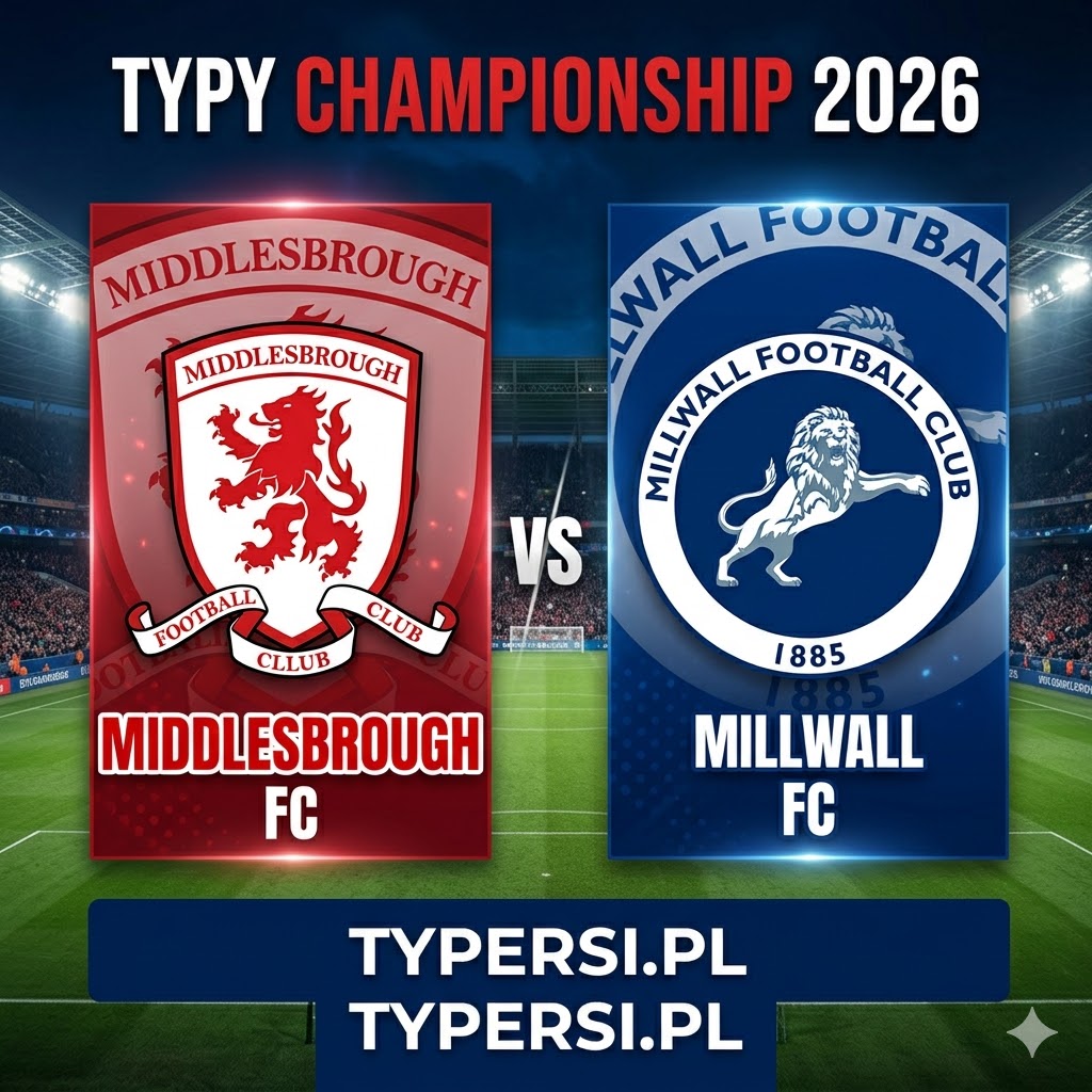 Typy Bukmacherów Championship 2026 : Middlesbrough vs Millwall - 40 kolejka