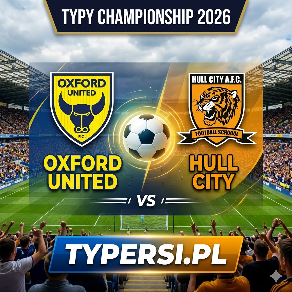 Typy Bukmacherów Championship 2026 : Oxford United vs Hull City - 40 kolejka